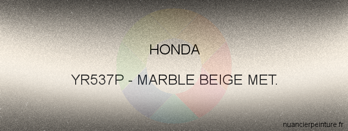 Peinture Honda YR537P Marble Beige Met.