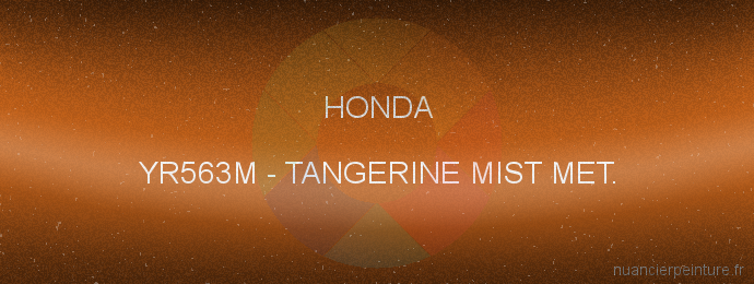 Peinture Honda YR563M Tangerine Mist Met.