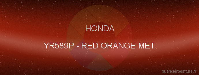 Peinture Honda YR589P Red Orange Met.