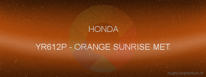 Peinture Honda YR612P Orange Sunrise Met.