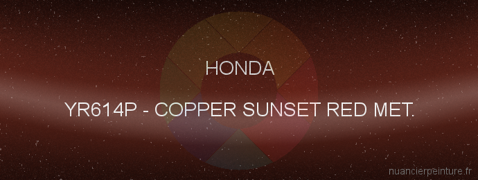 Peinture Honda YR614P Copper Sunset Red Met.