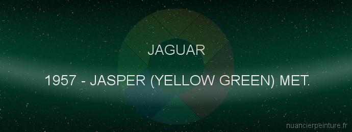 Peinture Jaguar 1957 Jasper (yellow Green) Met.