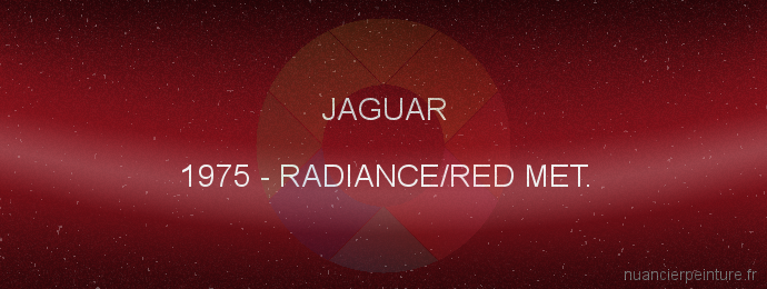 Peinture Jaguar 1975 Radiance/red Met.