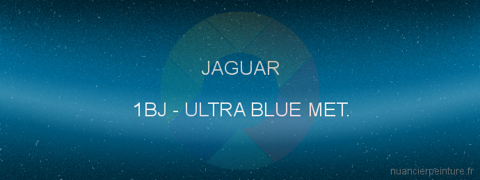 Peinture Jaguar 1BJ Ultra Blue Met.