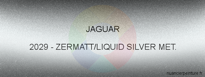 Peinture Jaguar 2029 Zermatt/liquid Silver Met.