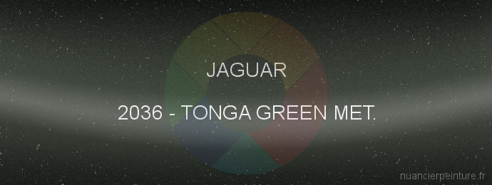 Peinture Jaguar 2036 Tonga Green Met.