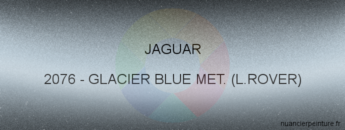 Peinture Jaguar 2076 Glacier Blue Met. (l.rover)