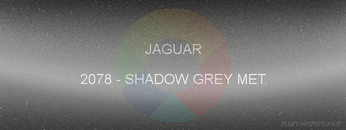 Peinture Jaguar 2078 Shadow Grey Met.