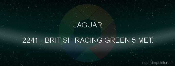 Peinture Jaguar 2241 British Racing Green 5 Met.