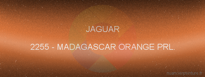 Peinture Jaguar 2255 Madagascar Orange Prl.