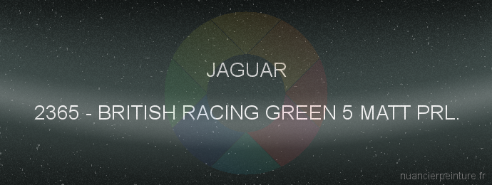Peinture Jaguar 2365 British Racing Green 5 Matt Prl.