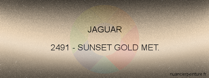 Peinture Jaguar 2491 Sunset Gold Met.