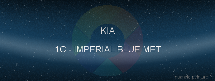 Peinture Kia 1C Imperial Blue Met.