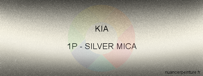 Peinture Kia 1P Silver Mica