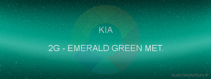 Peinture Kia 2G Emerald Green Met.