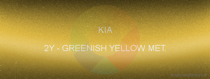 Peinture Kia 2Y Greenish Yellow Met.
