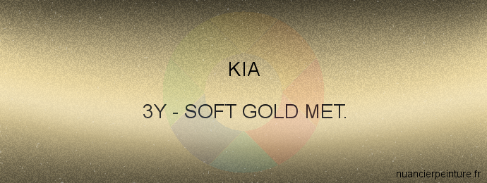 Peinture Kia 3Y Soft Gold Met.