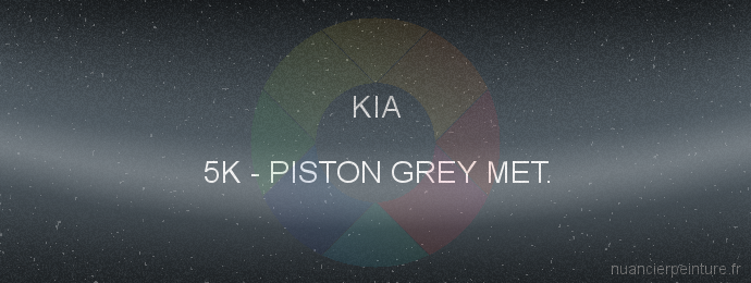 Peinture Kia 5K Piston Grey Met.