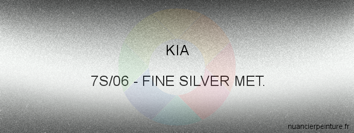 Peinture Kia 7S/06 Fine Silver Met.