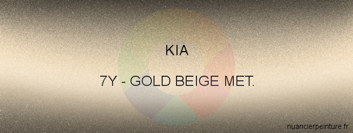 Peinture Kia 7Y Gold Beige Met.