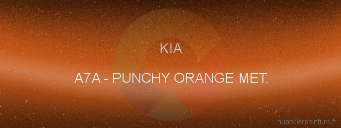 Peinture Kia A7A Punchy Orange Met.