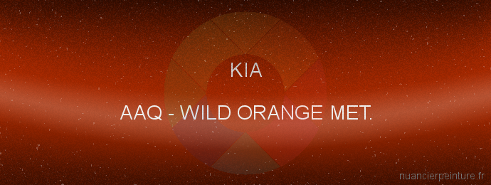 Peinture Kia AAQ Wild Orange Met.