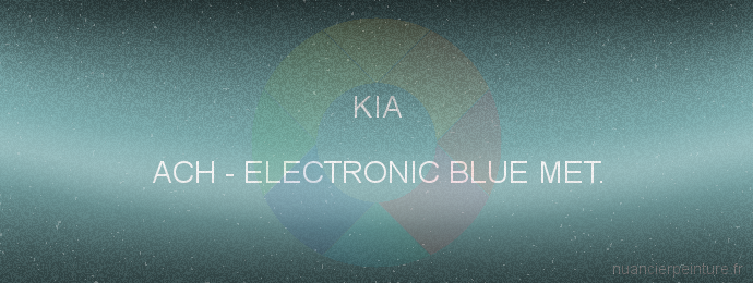 Peinture Kia ACH Electronic Blue Met.