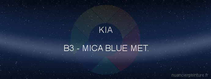 Peinture Kia B3 Mica Blue Met.