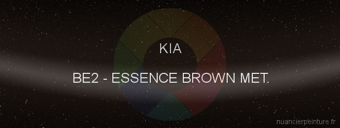 Peinture Kia BE2 Essence Brown Met.