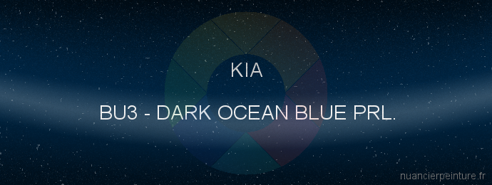 Peinture Kia BU3 Dark Ocean Blue Prl.
