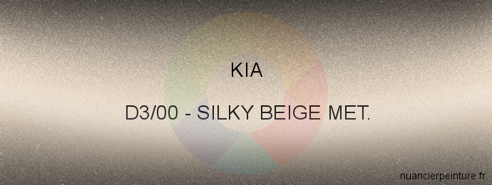 Peinture Kia D3/00 Silky Beige Met.