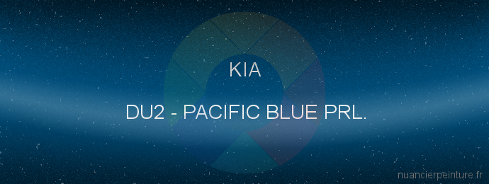 Peinture Kia DU2 Pacific Blue Prl.