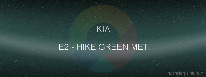Peinture Kia E2 Hike Green Met.