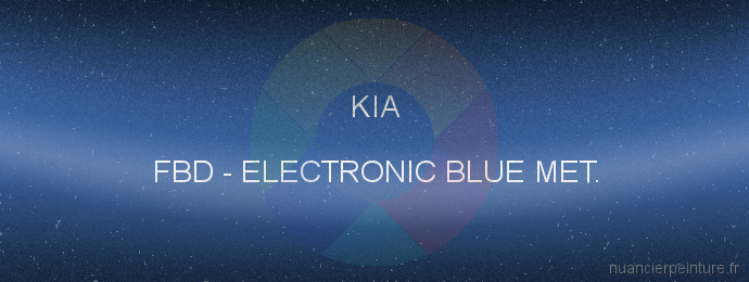 Peinture Kia FBD Electronic Blue Met.