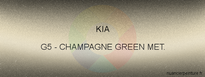 Peinture Kia G5 Champagne Green Met.