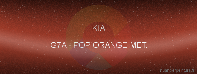 Peinture Kia G7A Pop Orange Met.