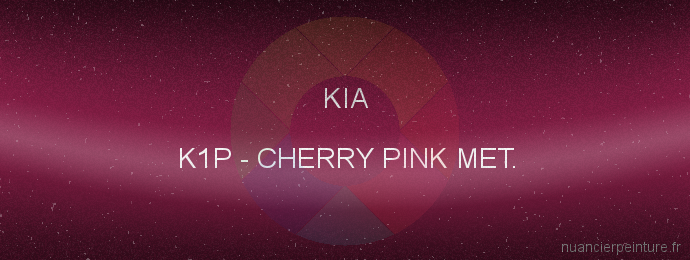 Peinture Kia K1P Cherry Pink Met.