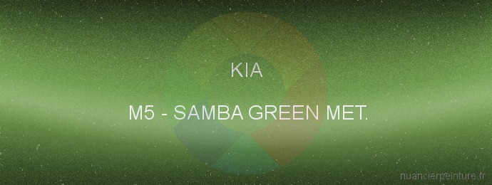 Peinture Kia M5 Samba Green Met.