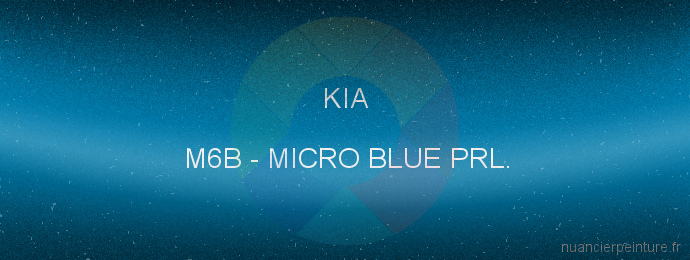 Peinture Kia M6B Micro Blue Prl.
