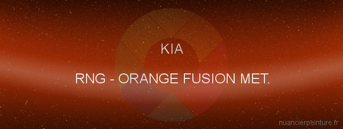 Peinture Kia RNG Orange Fusion Met.