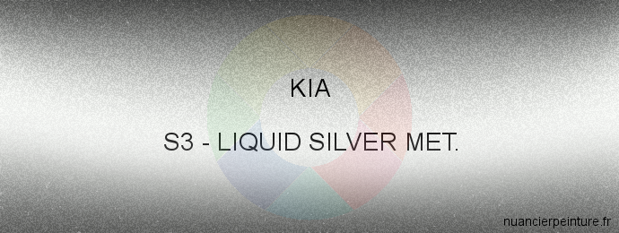 Peinture Kia S3 Liquid Silver Met.