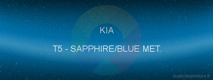 Peinture Kia T5 Sapphire/blue Met.