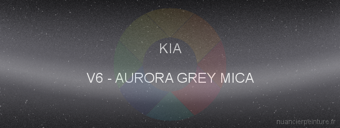 Peinture Kia V6 Aurora Grey Mica