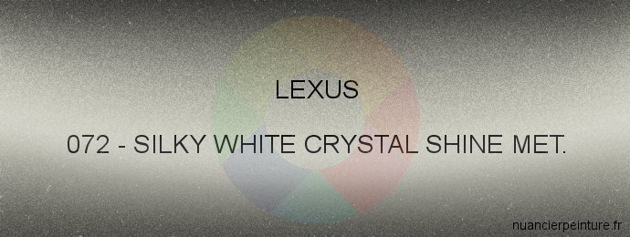 Peinture Lexus 072 Silky White Crystal Shine Met.