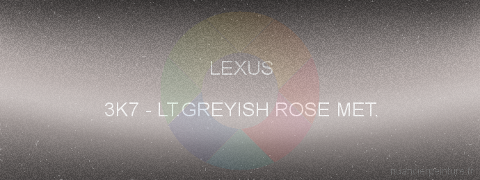 Peinture Lexus 3K7 Lt.greyish Rose Met.