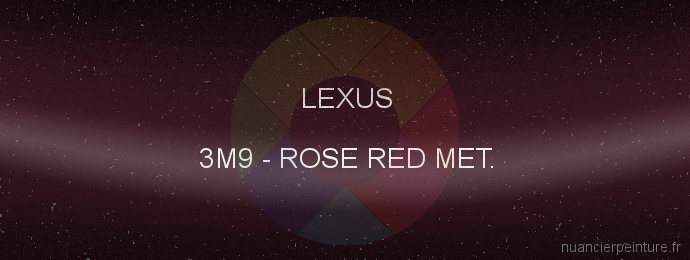 Peinture Lexus 3M9 Rose Red Met.