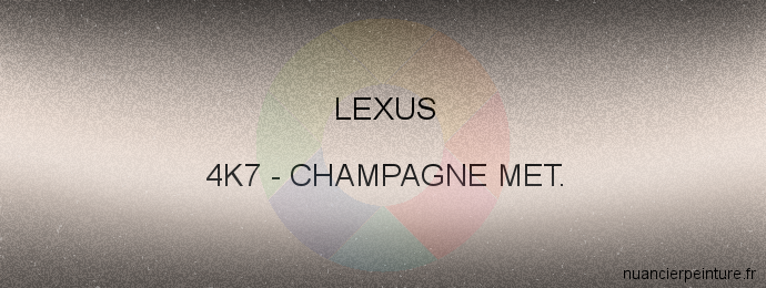 Peinture Lexus 4K7 Champagne Met.