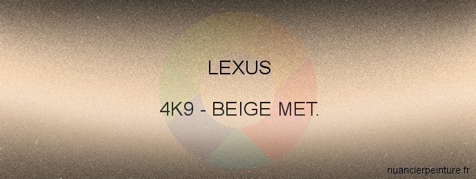 Peinture Lexus 4K9 Beige Met.