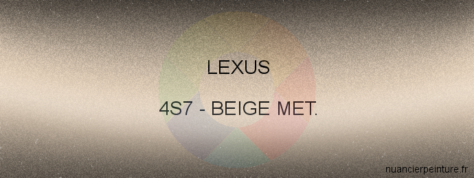 Peinture Lexus 4S7 Beige Met.