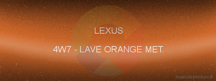 Peinture Lexus 4W7 Lave Orange Met.